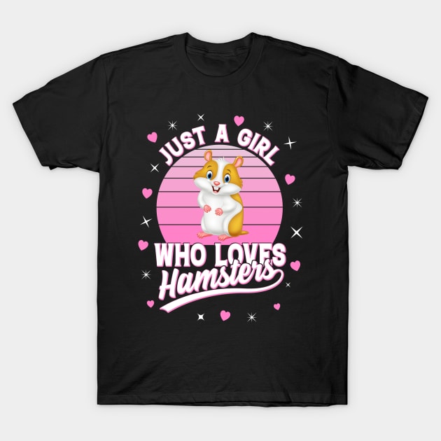 Just A Girl Who Loves Hamsters T-Shirt by Nifty T Shirts